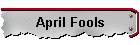 April Fools