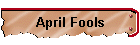 April Fools