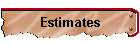 Estimates